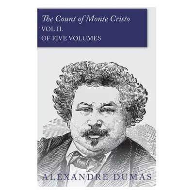 "The Count of Monte Cristo - Vol II. (In Five Volumes)" - "" ("Dumas Alexandre")