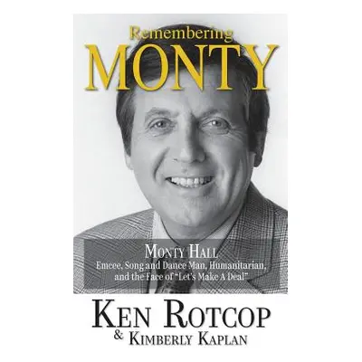 "Remembering Monty Hall: Let's Make a Deal (hardback)" - "" ("Rotcop Ken")