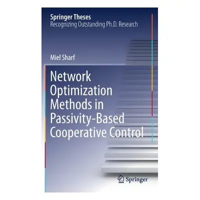 "Network Optimization Methods in Passivity-Based Cooperative Control" - "" ("Sharf Miel")