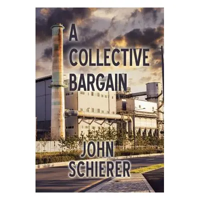 "A Collective Bargain" - "" ("Schierer John")