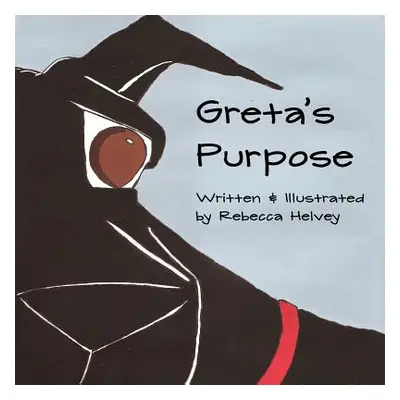 "Greta's Purpose" - "" ("Helvey Rebecca")