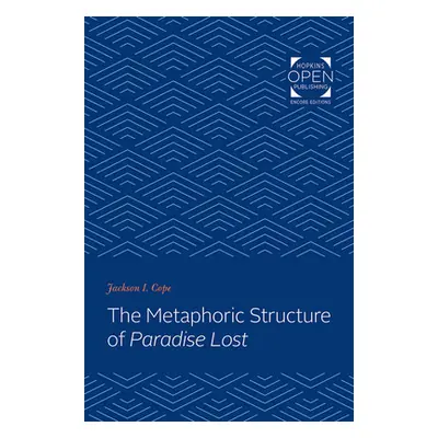 The Metaphoric Structure of Paradise Lost (Cope Jackson I.)