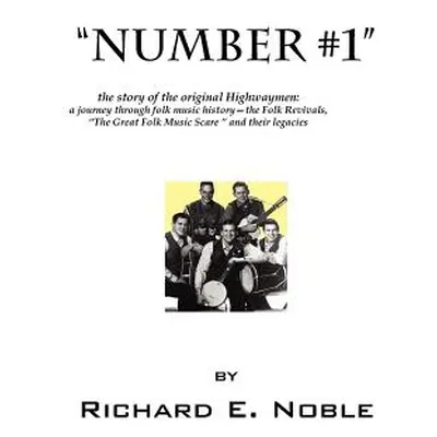 "Number #1: The Story of the Original Highwaymen: A Journey Through Folk Music History-- The Fol