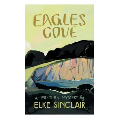 "Eagles Cove: A Finders Mystery" - "" ("Sinclair Elke")