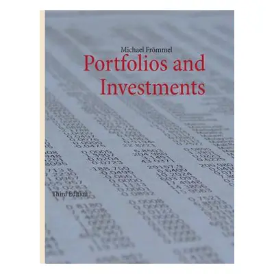 "Portfolios and Investments: Third Edition" - "" ("Frmmel Michael")