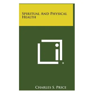 "Spiritual and Physical Health" - "" ("Price Charles S.")