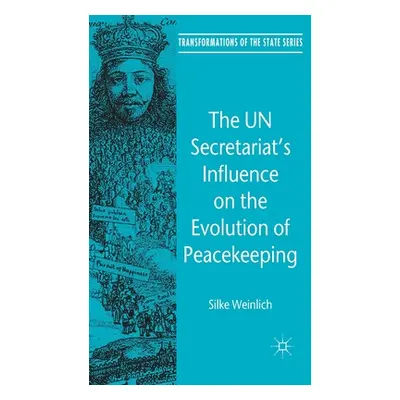 "The Un Secretariat's Influence on the Evolution of Peacekeeping" - "" ("Weinlich S.")