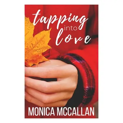 "Tapping into Love" - "" ("McCallan Monica")