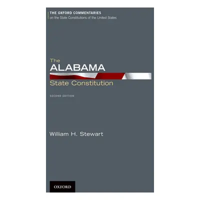 "Alabama State Constitution" - "" ("Stewart William H.")