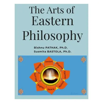 "The Arts of Eastern Philosophy" - "" ("Pathak Bishnu")