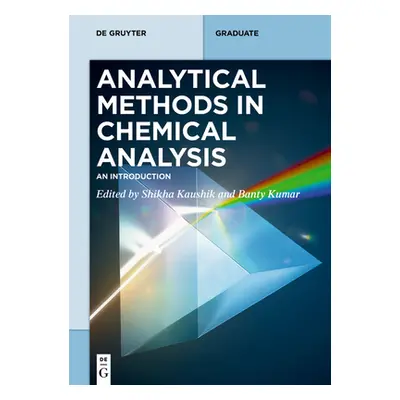 "Analytical Methods in Chemical Analysis: An Introduction" - "" ("Kaushik Shikha")