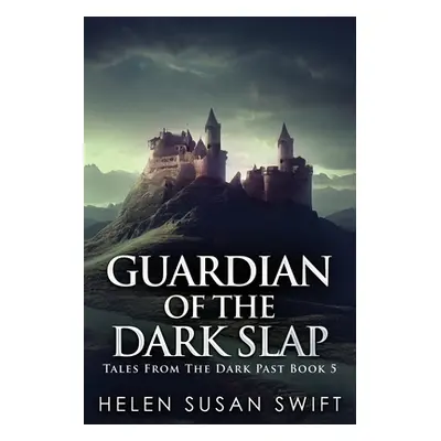 "Guardian Of The Dark Slap" - "" ("Swift Helen Susan")