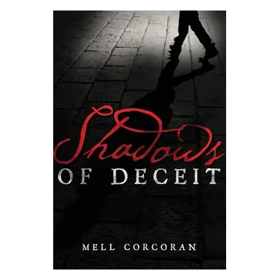 "Shadows of Deceit" - "" ("Corcoran Mell")