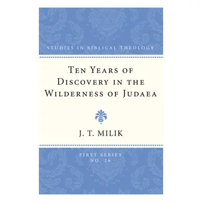 "Ten Years of Discovery in the Wilderness of Judaea" - "" ("Milik J. T.")