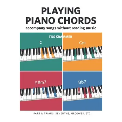 "Playing piano chords: Accompanying songs without reading music" - "" ("Krammer Tijs")