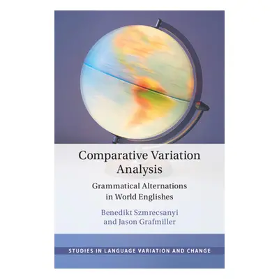 "Comparative Variation Analysis: Grammatical Alternations in World Englishes" - "" ("Szmrecsanyi