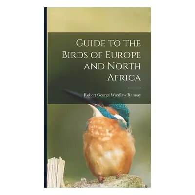 "Guide to the Birds of Europe and North Africa" - "" ("Ramsay Robert George Wardlaw")