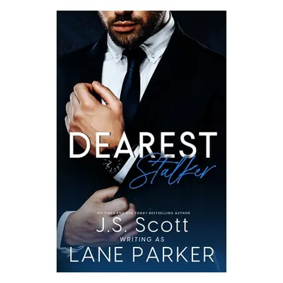 "Dearest Stalker: A Complete Collection" - "" ("Parker Lane")