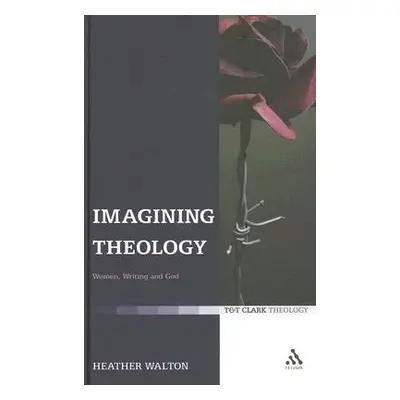 "Imagining Theology" - "" ("Walton Heather")