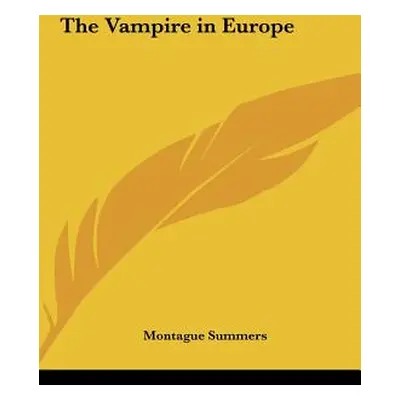 "The Vampire in Europe" - "" ("Summers Montague")