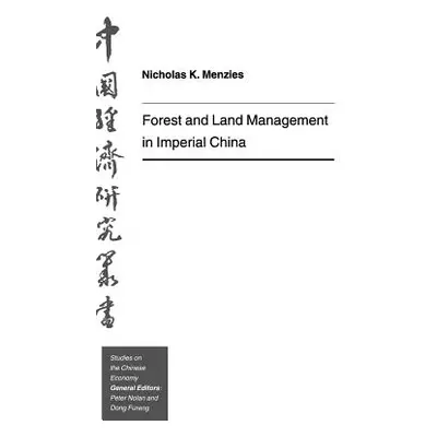 "Forest and Land Management in Imperial China" - "" ("Menzies N.")