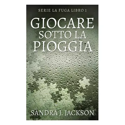 "Giocare sotto la pioggia" - "" ("Jackson Sandra J.")