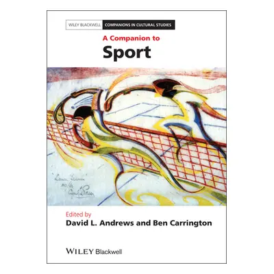 "A Companion to Sport" - "" ("Andrews David L.")