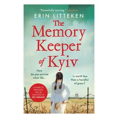 "The Memory Keeper of Kyiv" - "" ("Litteken Erin")