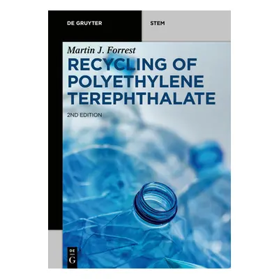 "Recycling of Polyethylene Terephthalate" - "" ("Forrest Martin J.")