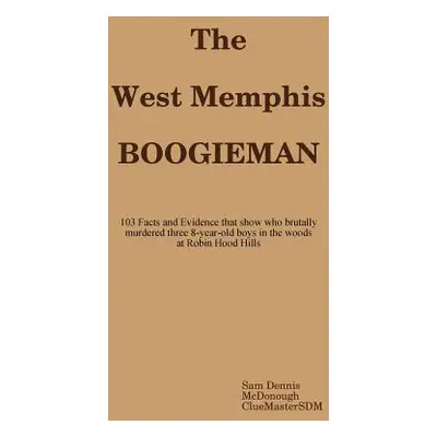 "The West Memphis Boogieman" - "" ("McDonough Sam Dennis")