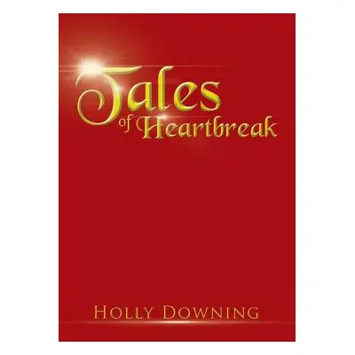 "Tales of Heartbreak" - "" ("Downing Holly")