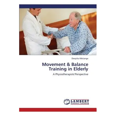 "Movement & Balance Training in Elderly" - "" ("Metange Deepika")