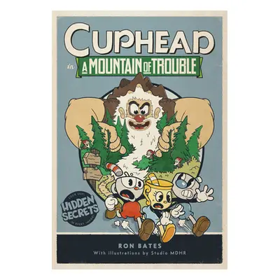 "Cuphead in a Mountain of Trouble: A Cuphead Novel" - "" ("Bates Ron")