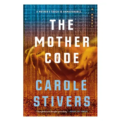 "The Mother Code" - "" ("Stivers Carole")