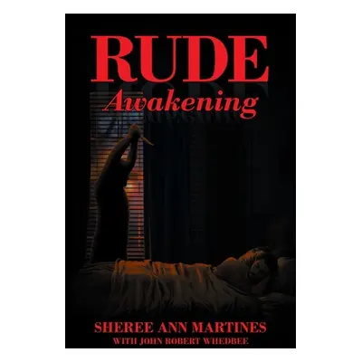 "Rude Awakening" - "" ("Martines Sheree Ann")