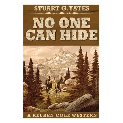 "No One Can Hide: Large Print Edition" - "" ("Yates Stuart G.")