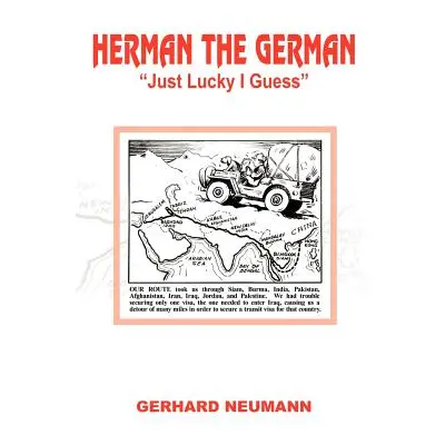 "Herman the German: Just Lucky I Guess" - "" ("Neumann Gerhard")