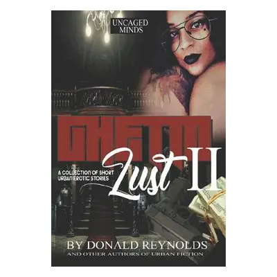 "Ghetto Lust II" - "" ("Reynolds Donald")