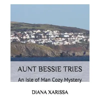 "Aunt Bessie Tries" - "" ("Xarissa Diana")