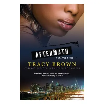 "Aftermath: A Snapped Novel" - "" ("Brown Tracy")