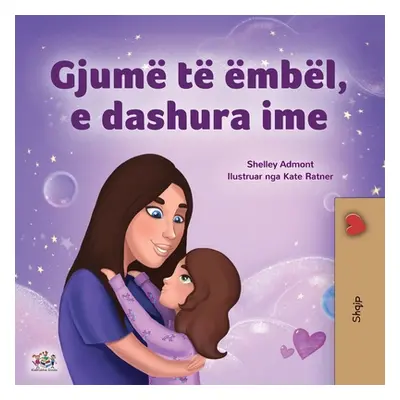 "Sweet Dreams, My Love (Albanian Children's Book)" - "" ("Admont Shelley")