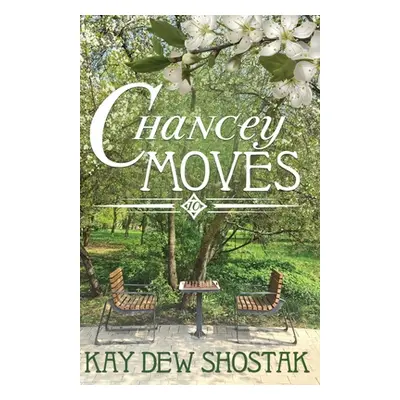 "Chancey Moves" - "" ("Shostak Kay Dew")