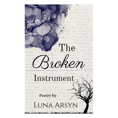 "The Broken Instrument" - "" ("Arsyn Luna")