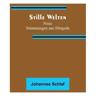 "Stille Welten: Neue Stimmungen aus Dingsda" - "" ("Schlaf Johannes")