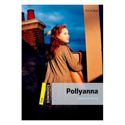 "Dominoes: Level 1: 400-Word Vocabulary Pollyanna" - "" ("Porter Eleanor")