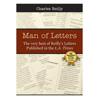 "Man of Letters: The very best of Reilly's letters published in the L.A. Times" - "" ("Reilly Ch