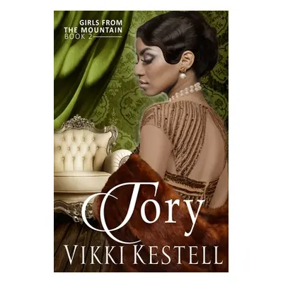 "Tory (Girls from the Mountain, Book 2)" - "" ("Kestell Vikki")