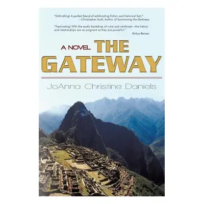 "The Gateway: Revised Edition 2010" - "" ("Daniels Joanna Christine")