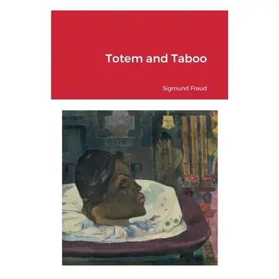 "Totem and Taboo" - "" ("Freud Sigmund")