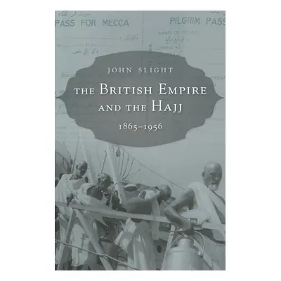 "The British Empire and the Hajj" - "" ("Slight")